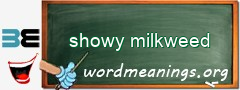 WordMeaning blackboard for showy milkweed